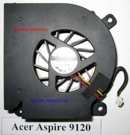  Acer Aspire 9120:  ADDA AB7505HB-HB3, DC 5V 0.25A;  AT008000100;  ATZI1000100
