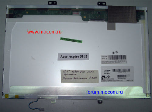    Acer Aspire 5102 / 5633: 15.4" (1280 x 800), 30 pin, ,  LP154W01 (TL)(D1) LG-PHILIPS