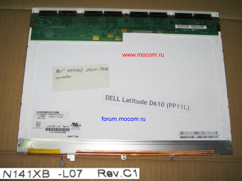  Dell Latitude D610:  14.1" 1024x768, 30 pin, , , N141XB-L07 Rev.C1