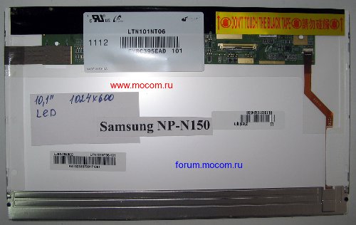  Samsung NP-N150:  10.1" (1024x600), LED,  LTN101NT06