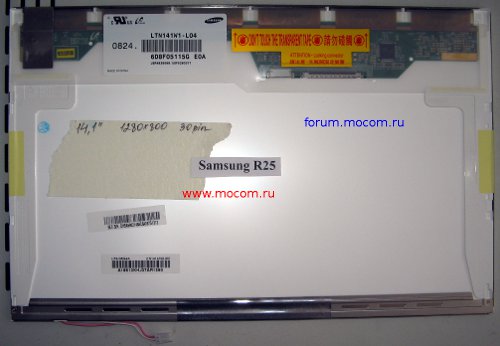  Samsung R25:  14.1" 1280x800, 30 pin; Samsung LTN141W1-L04