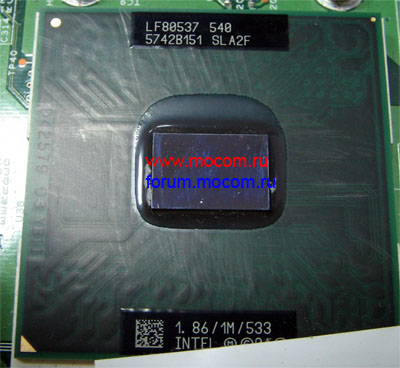  Acer Aspire 4315 / Asus X51RL:  Intel Celeron M 1.86GHz / 1M / 533MHz, LF80537 540 5742B151 SLA2F
