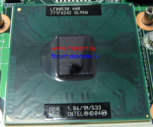  Toshiba Satellite L40:  Intel Celeron M 1.86GHz / 1M / 533MHz, LF80538 440, 7717A242 SL9KW
