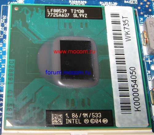  Toshiba Satellite A200-1M4:  Intel Pentium T2130 SL9VZ; 1M Cache, 1.86 GHz, 533 MHz FSB